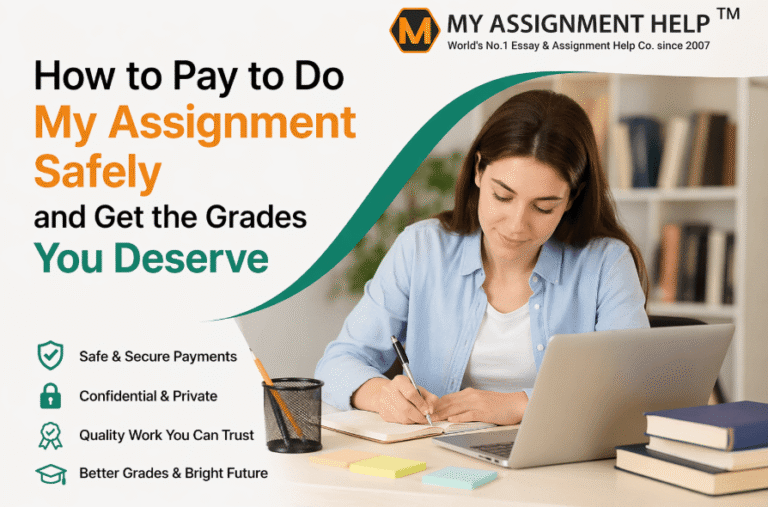 How to Pay to Do My Assignment Safely and Get the Grades You Deserve